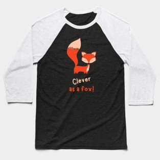 Clever As A Fox, Cute Design Baseball T-Shirt